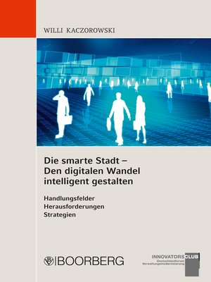cover image of Die smarte Stadt--Den digitalen Wandel intelligent gestalten